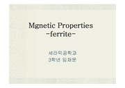 [재료공학]Magnetic Properites and Ferrite