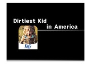 [경영]Dirtiest Kid in America