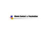 Ohmic contact &amp; Passivation(오믹접합, 패시베이션)