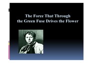 The Force That Through the Green Fuse Drives the Flower 시