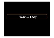 [건축/예술]프랭크 게리 (소개, 해체주의 & 미니멀리적 특성, 작품사례로 본 게리의 건축 해체)