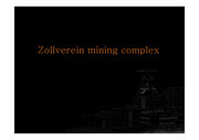 리모델링 사례분석 - 졸퍼라인 탄광 지대(Zollverein mining complex)