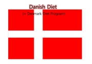 Danish Diet(덴마크 다이어트)에 관한 발표용 영문 PPT 및 영문 대본입니다.