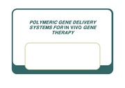 POLYMERIC GENE DELIVERY SYSTEMS FOR IN VIVO GENE THERAPY