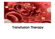 수혈 요법 (Transfusion therapy)