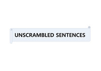 UNSCRAMBLED SENTENCES