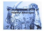 An Inconvenient Truth of Healthy Beverages, 음료의 불편한 진실 피피티
