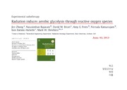 활성 산소를 통한 방사선 해당과정 유도 (Radiaton induces aerobic glycolysis through R.O.S )논문 발표 프레젠테이션 및 발표 자료 및 내용