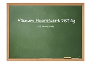 디스플레이공학 Vacuum Fluorescent Display (VFD) 발표