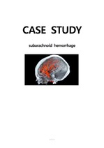성인간호학 Casestudy(Subarachnoid hemorrhage)