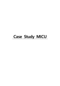 성인간호학 MICU(내과계 중환자실) 간호과정 사례보고서-폐렴 간호과정 사례보고서 Case study(케이스스터디)