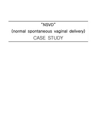 질식자연분만(NSVD) 질병연구 문헌고찰 &amp; 간호과적적용 (A+)