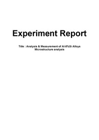 Analysis &amp; Measurement of Al-8%Si Alloys Microstructure 분석 보고서 - A+ 학점 레포트