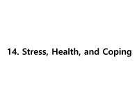 심리학개론 ( Stress, Health, and Coping ) 요점정리 및 해석