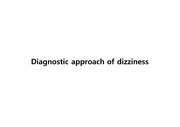 Diagnostic approach of dizziness 어지러움증의 진단학적 접근