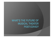코로나 이후 뮤지컬 극장의 미래 영문 PPT (Future Of Musical TheaterPost Covid?)