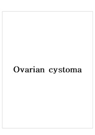 A+ ovarian cystoma