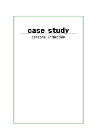 신경외과 신경과 케이스 스터디/ 뇌출혈 Case study / Cerebral infarction, infarct, 뇌경색 - 간호진단, 간호 중재
