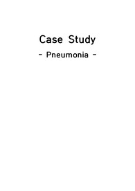 A+자료[성인간호학실습] Pneumonia 폐렴 케이스!!