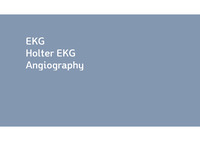 EKG, Holter EKG, Angiography(심전도, 24시간 심전도, 혈관조영술) 정의, 차이점, 적용사례 ppt 발표자료