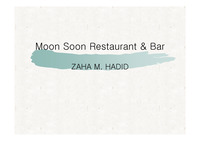 Moon Soon Restaurant &amp; Bar _ 자하하디드