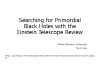 Searching for primordial black holes with the einstein telescope impact of design and systematics, Gabriele Franciolini, 2023, ET Review