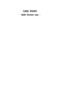 case study 여성건강간호학 케이스 Ovarian cyst 난소낭종 긴호진단 5개, 간호과정 1개