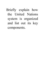 문제풀이 ) Briefly explain how the United Nations system is organized and list out its