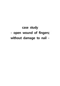 응급실 실습 당시 작성한 finger open wound에 관련된 케이스 스터디 입니다. 간호진단2개와 간호과정이 있으며 병태생리 및 약물까지 기재되어있습니다.