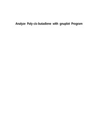 A+고분자 재료설계_Analyze Poly-cis-butadiene with gnuplot Program