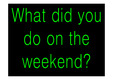 weekend ppt