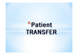 환자의 침상이동(트렌스퍼,transfer) 교육자료입니다.
