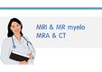 MRI, MRA, CT, MR myelo